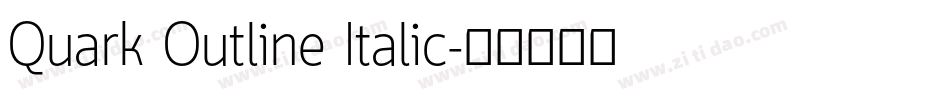Quark Outline Italic字体转换